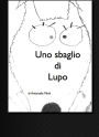 Uno sbaglio di lupo