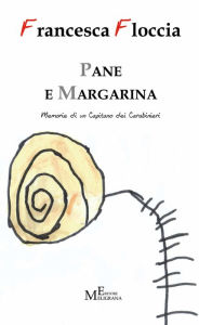 Title: Pane e margarina, Author: Francesca Floccia