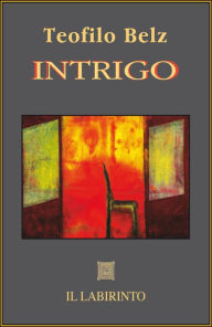 Title: Intrigo, Author: Teofilo Belz