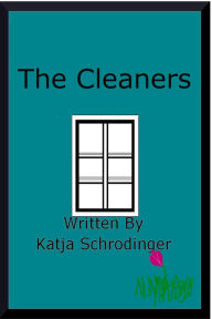 Title: The Cleaners, Author: Katja Schrodinger