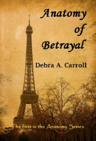 Title: Anatomy of Betrayal, Author: Debra A. Stenger