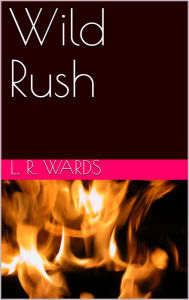 Title: Wild Rush, Author: Lietha Wards