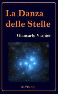 Title: La Danza delle Stelle, Author: Giancarlo Varnier