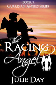 Title: The Racing Angel, Author: Julie Day