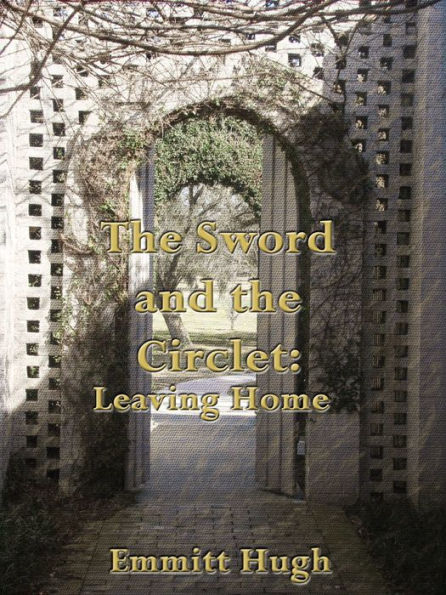 The Sword and the Circlet: Leaving Home