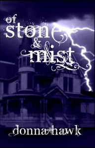 Title: Of Stone & Mist, Author: Donna Hawk