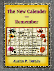 Title: The New Calendar: Remember, Author: Austin P. Torney