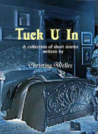 Title: Tuck U In, Author: Christina Welles