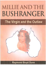 Title: Millie and the Bushranger, Author: Raymond Boyd Dunn