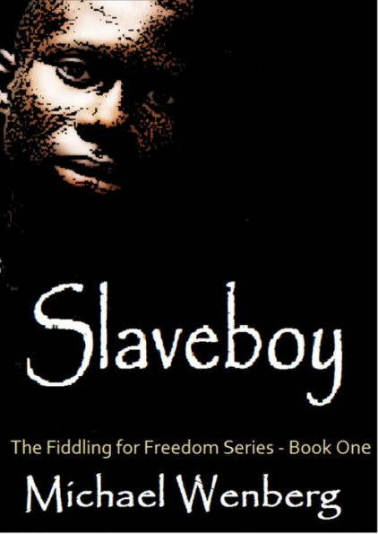 Slaveboy, The Fiddling for Freedom Series, Book 1