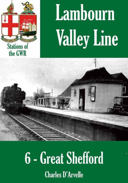 Great Shefford: Stations of the Great Western Railway GWR