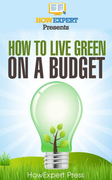 How To Live Green On a Budget