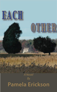 Title: Each Other, Author: Pamela Erickson