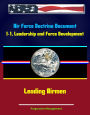 Air Force Doctrine Document 1-1, Leadership and Force Development: Leading Airmen