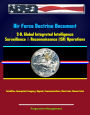 Air Force Doctrine Document 2-0, Global Integrated Intelligence, Surveillance & Reconnaissance (ISR) Operations - Satellites, Geospatial, Imagery, Signals, Communications, Electronic, Human Intel