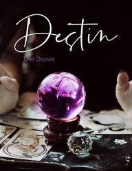 Title: Destin, Author: Dany Dagenais