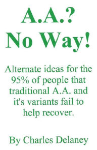 Title: AA? No Way!!!, Author: Charles Delaney