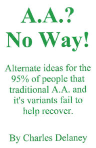 Title: AA? No Way!!!, Author: Charles Delaney