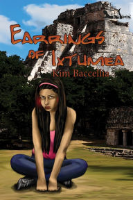 Title: Earrings of Ixtumea, Author: Kim Baccellia