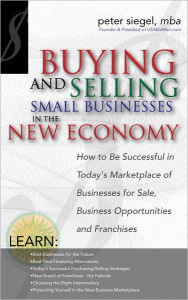 Title: Buying and Selling Small Businesses in the New Economy, Author: Peter Siegel