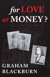 Title: For Love or Money?, Author: Graham Blackburn