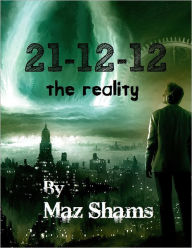 Title: 21-12-12, Author: Maz Shams