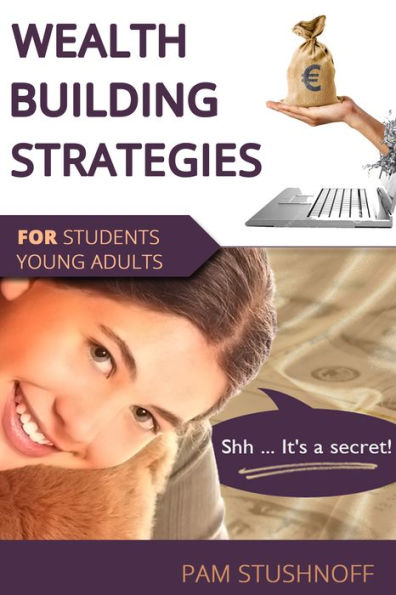 Wealth Building Strategies For Students And Young Adults