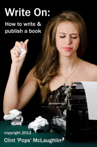 Title: Write On: How to write and publish a book, Author: Clint McLaughlin