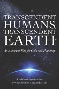 Title: TRANSCENDENT HUMANS, TRANSCENDENT EARTH An Ascension Plan for Gaia and Humanity, Author: OneWorldPress