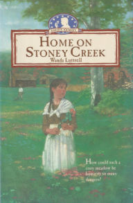 Title: Home on Stoney Creek, Author: Wanda Luttrell