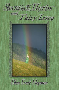 Title: Scottish Herbs and Fairy Lore, Author: Ellen Evert Hopman