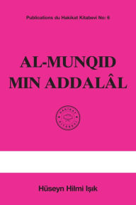 Title: Al-Munqid Min Addalâl, Author: Hüseyn Hilmi I