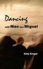 Dancing with Mao and Miguel
