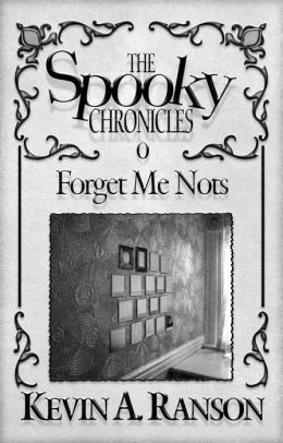 The Spooky Chronicles: Forget Me Nots