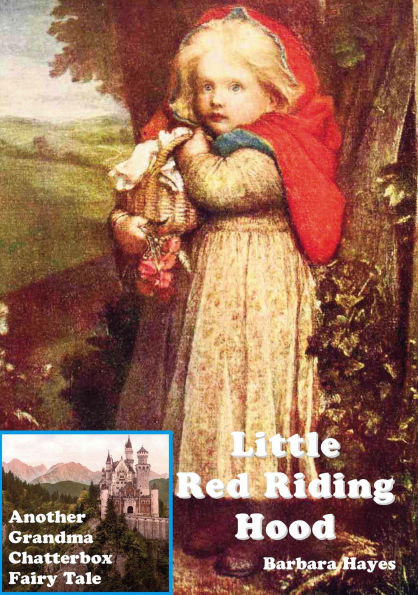 Little Red Riding Hood - Another Grandma Chatterbox Fairy Tale