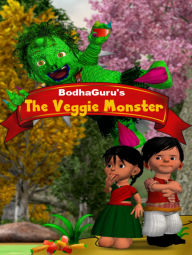 Title: The Veggie Monster, Author: BodhaGuru