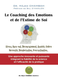 Title: Le coaching des émotions et de l'estime de soi, Author: Majed Chambah