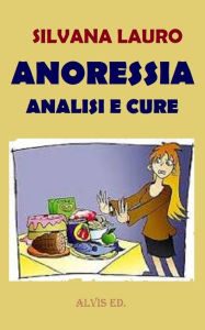 Title: Anoressia: Analisi e Cure, Author: Silvana Lauro