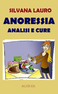 Title: Anoressia - Analisi e Cure, Author: Silvana Lauro