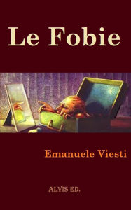 Title: Le Fobie, Author: Emanuele Viesti