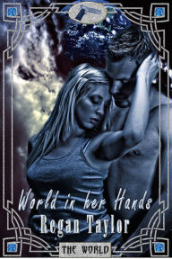 Title: World in Her Hands, Author: Regan Taylor