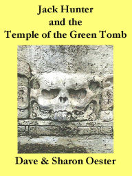Title: Nate Hunter and the Temple of the Green Tomb, Author: Dave & Sharon Oester