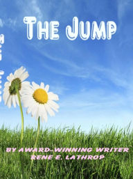 Title: The Jump, Author: Rene Lathrop-Nethercot