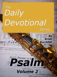 Title: The Daily Devotional Series: Psalm, volume 2, Author: Kristi Burchfiel