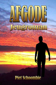 Title: Afgode, Author: Piet Schoombie