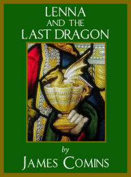 Title: Lenna and the Last Dragon, Author: James Comins