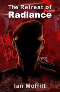 Title: The Retreat of Radiance, Author: Ian Moffitt
