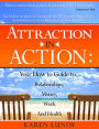 Attraction in Action: Your How to Guide to...Relationships, Money, Work and Health