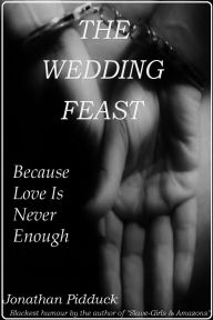 Title: The Wedding Feast, Author: Jonathan Pidduck