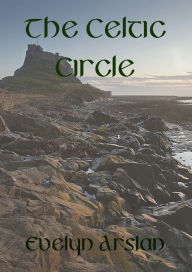 Title: The Celtic Circle, Author: Evelyn Arslan